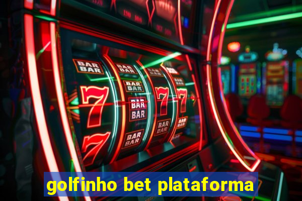 golfinho bet plataforma